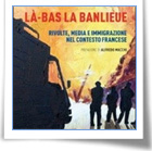 Presentazione del libro La-Bas La Banlieue